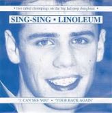 SING SING LINOLEUM - I CAN SEE YOU