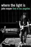 John Mayer - Where The Light Is: Live in Los Angeles