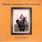 Monkey Swallows The Universe - Little Polveir