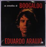 Eduardo Araujo - A onda é Boogaloo