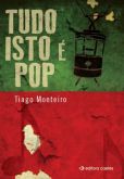 Tudo Isto É Pop - Tiago Monteiro