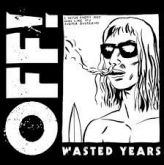 Off! - Wasted Years