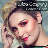 Luiza Caspary - O Caminho Certo