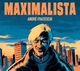 André Frateschi - Maximalista
