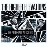 Higher Elevations - The Protestant Work Ethic